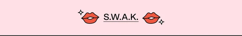 S.W.A.K.