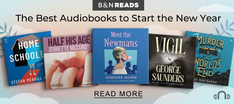 B&N READS | The Best Audiobooks to Start the New Year - READ MORE