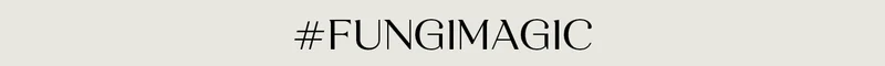 #FUNGIMAGIC