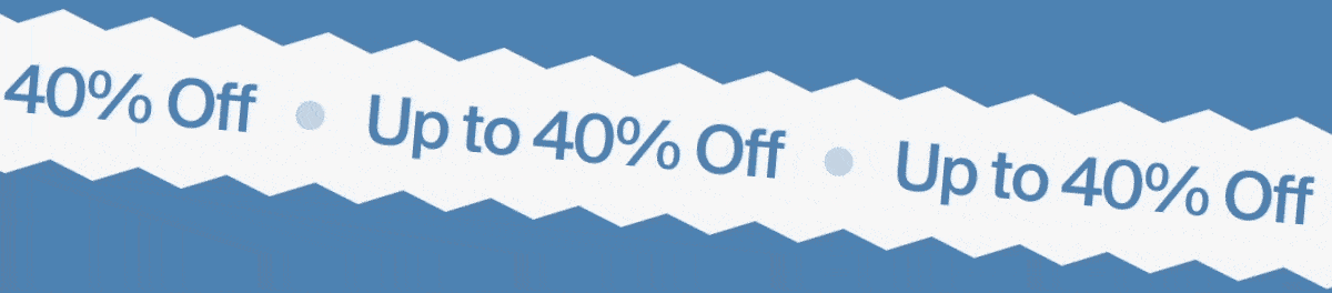 Holiday Sale Up to 40% Off