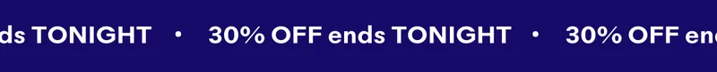30% off ends tonight