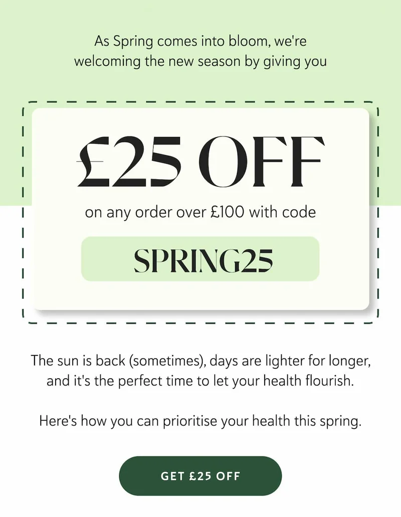 As Spring comes into bloom, we're welcoming the new season by giving you £25 off on any order over £100 with code SPRING25.  The sun is back (sometimes), days are lighter for longer, and it's the perfect time to let your health flourish.  Here's how you can prioritise your health this spring.