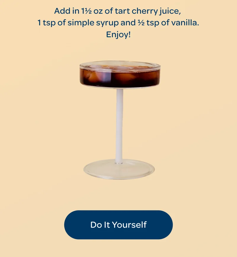 Step 3: Add in 1½ oz of tart cherry juice, 1 tsp of simple syrup and ½ tsp of vanilla. Enjoy! - Do It Yourself