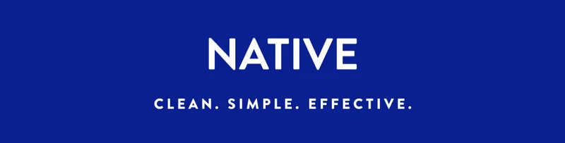 NATIVE | CLEAN, SIMPLE. EFFECTIVE.