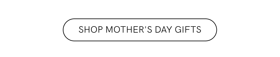 Spring Mother's Day Gifts