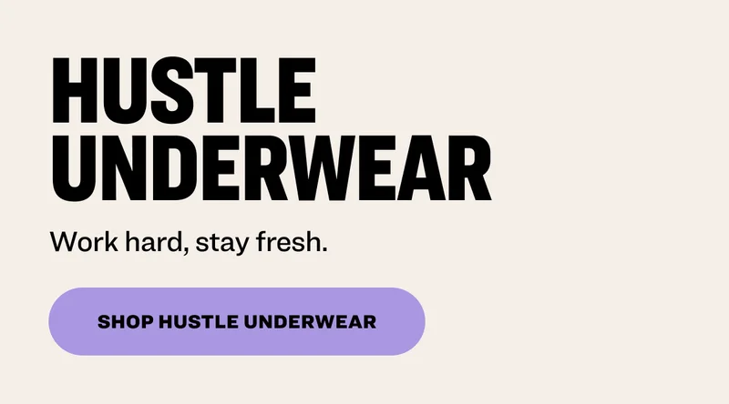 Hustle Underwear Work hard, stay fresh. shop hustle underwear