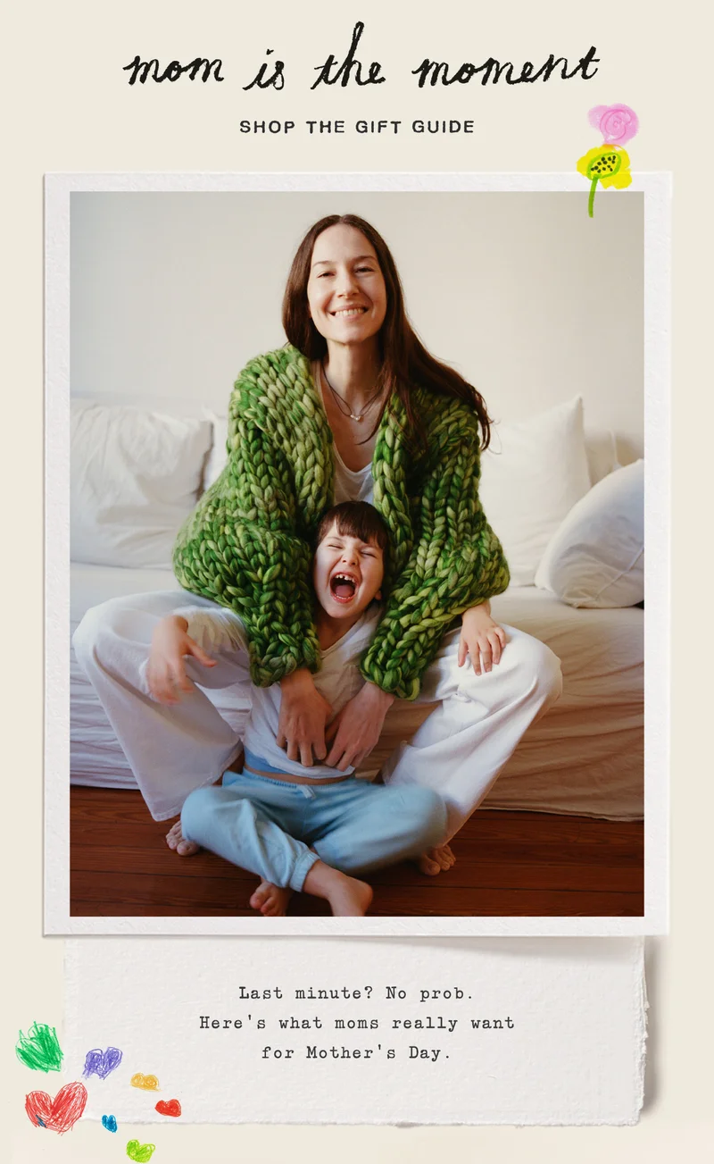 mom is the moment, shop the gift guide. last minute? no prob. here's what moms really want for mother's day