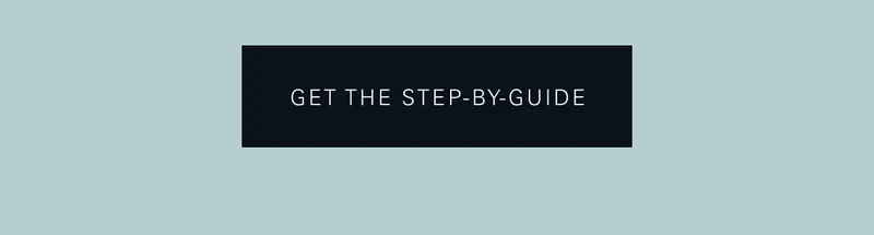 Get the Step-by-Guide
