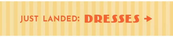 Just Landed: Dresses