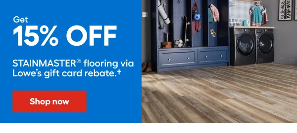 get 15% OFF stainmaster flooring via lowe's gift card rebate