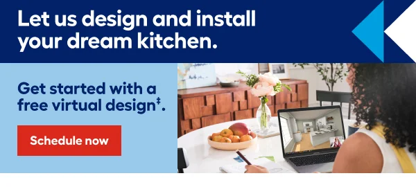 Let us design and install your dream kitchen. Get started with a free virtual design