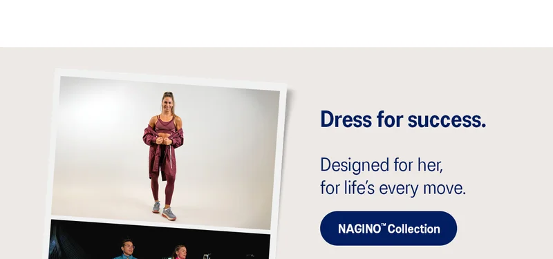 Shop the NAGINO™ Collection