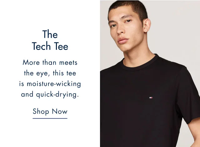The tech tee                                            More than meets the eye, this tee is moisture-wicking and quick-drying.                                            Shop now