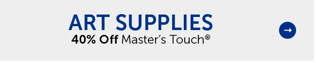 Art Supplies - 40% Off Master's Touch®