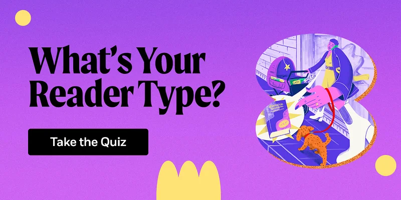 What’s Your Reader Type? Take the Quiz