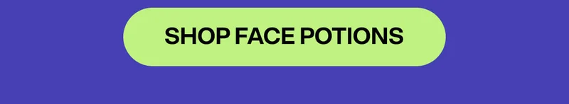 SHOP FACE POTIONS