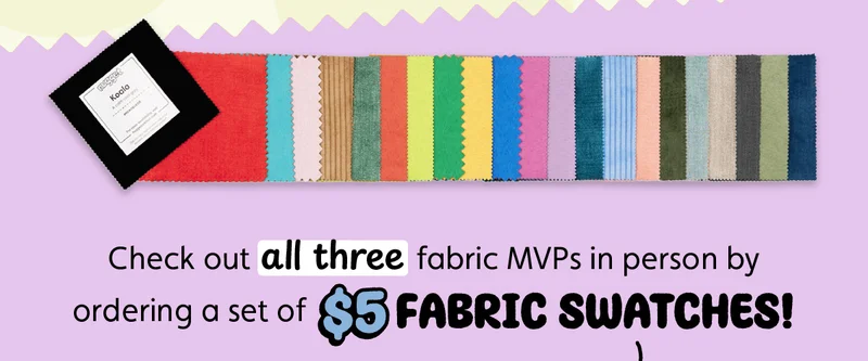 Check out all three fabric MVPs in person by ordering a set of $5 Fabric Swatches!