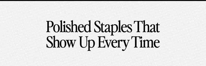 Polished Staples That Show Up Every Time