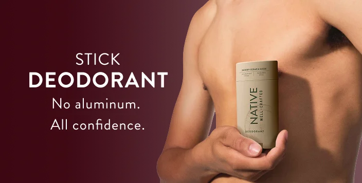 Stick Deodorant No aluminum. All confidence. Stick Deodorant No aluminum. All confidence.