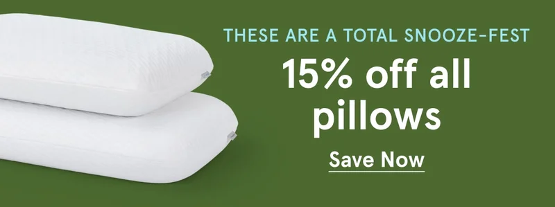 15% off all pillows | Save Now