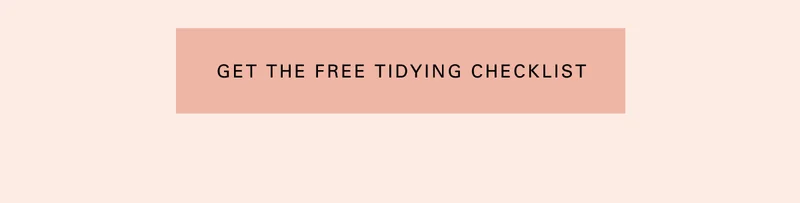 Get the Free Tidying Checklist