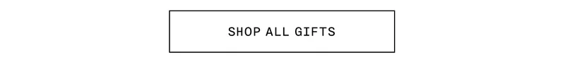SHOP ALL GIFTS