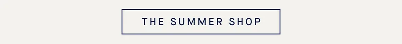 THE SUMMER SHOP THE SUMMER SHOP