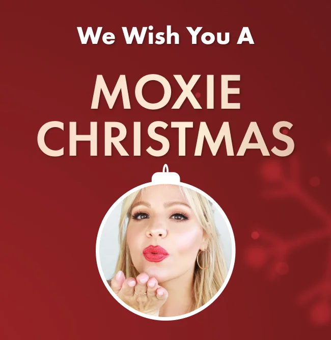 We Wish you a Moxie Christmas