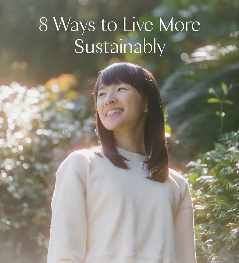 8 Ways to Live More Sustainably