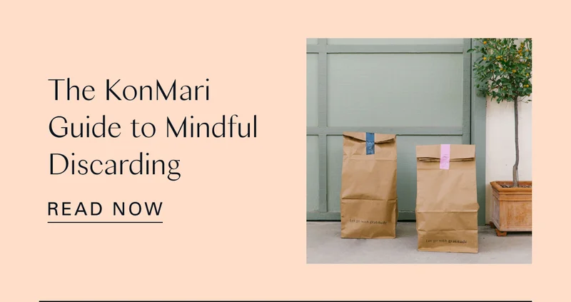 The KonMari Guide to Mindful Discarding
