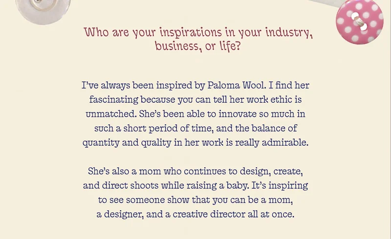 Who are your inspirations in your industry, business, or life?