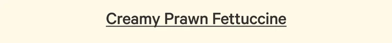 Creamy Prawn Fettuccine