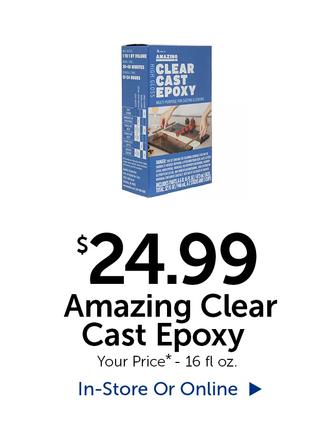 $24.99 Amazing Clear Cast Epoxy - Your Price* - 16 fl oz.