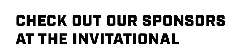 Check out our sponsors at the Invitational
