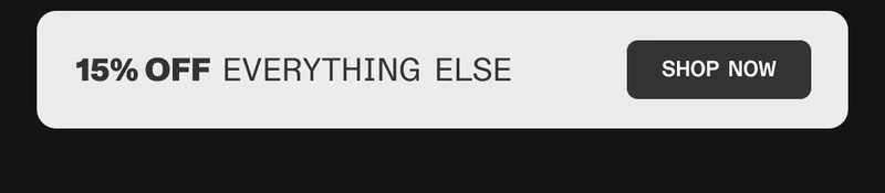 15% off everything else