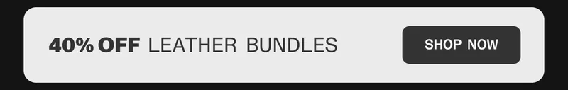 40% Off Leather Bundles
