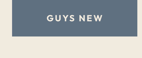Guys New