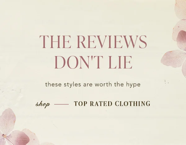 the reviews don't lie, these styles are worth the hype, shop top-rated clothing