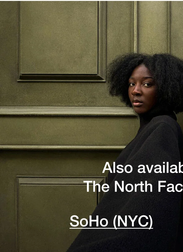 Also available at select The North Face retails stores - SoHo (NYC)