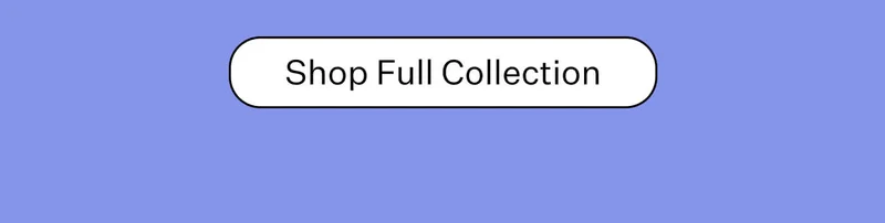 Shop Full Collection
