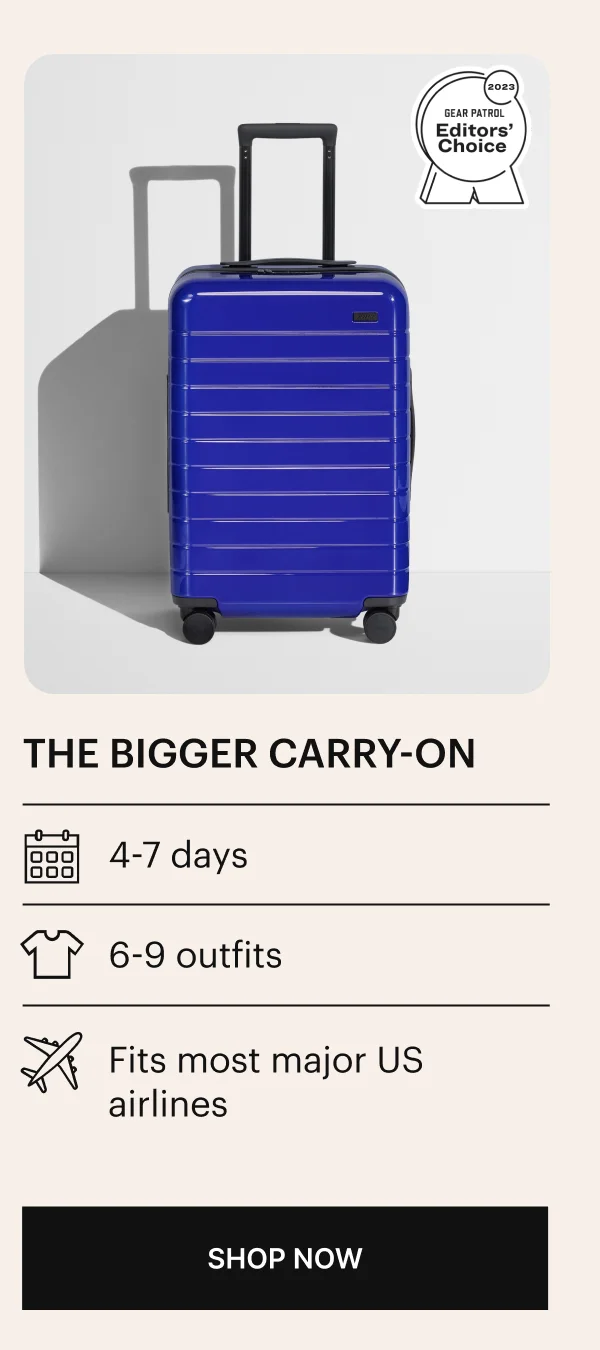Shop The Bigger Carry-On
