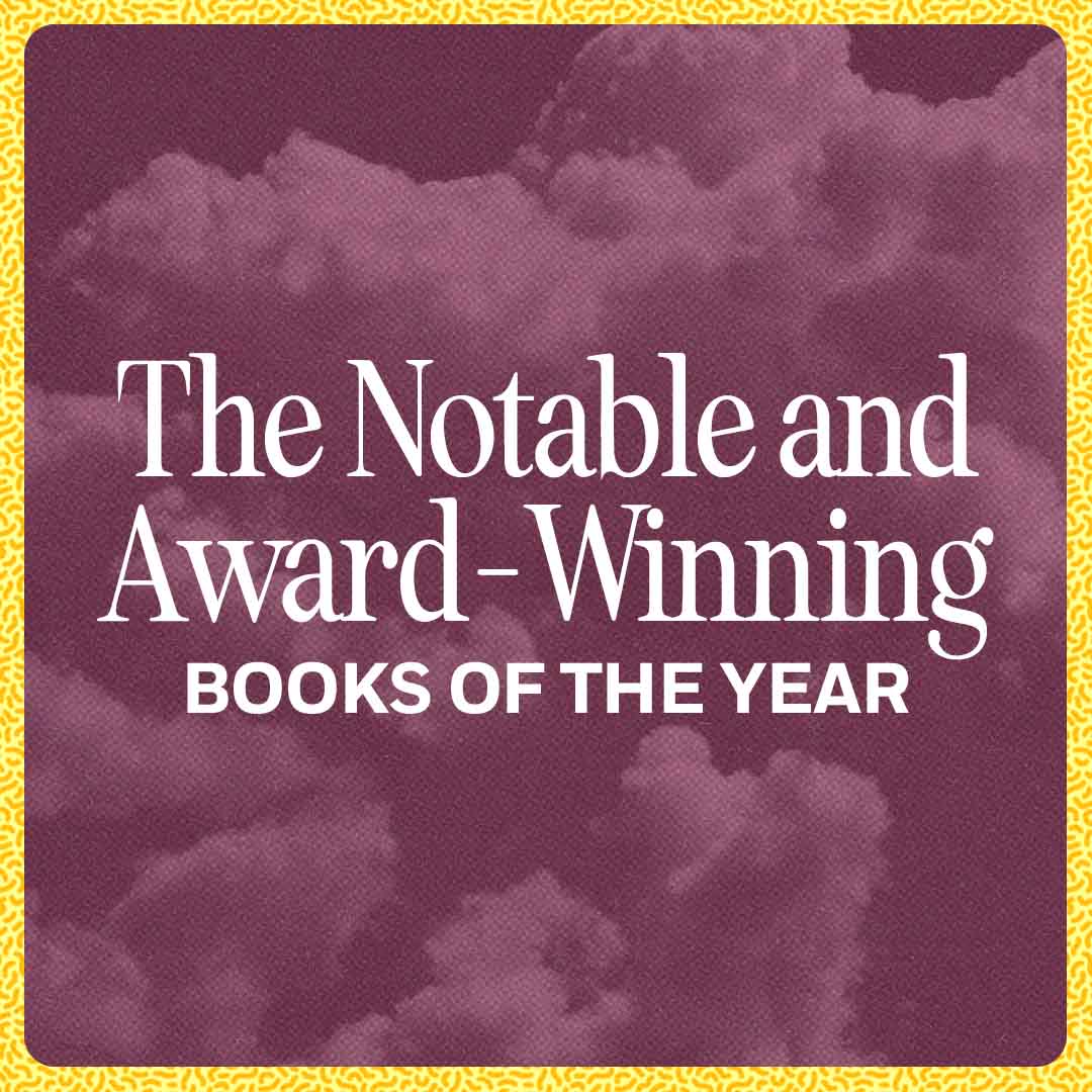 The Notable and Award-Winning Books of the Year