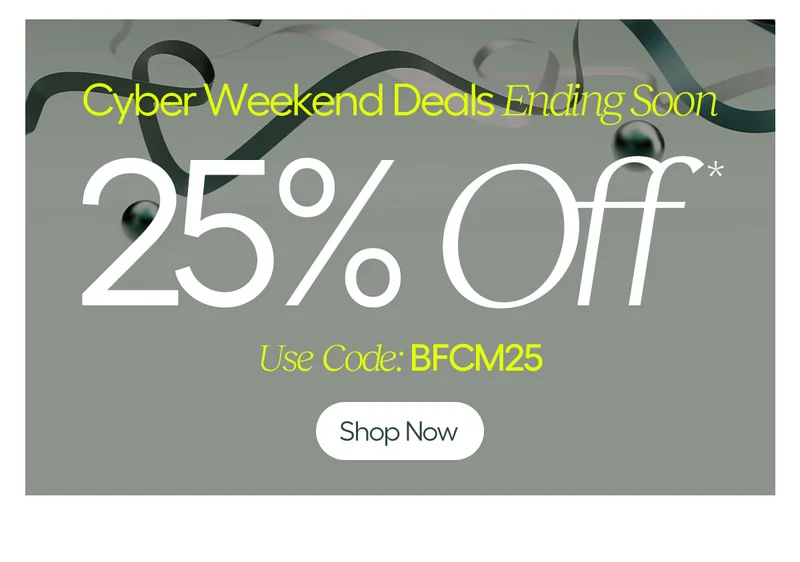 Cyber Weekend Deals Ending Soon - 25% Off* Use Code: discount code - Shop Now