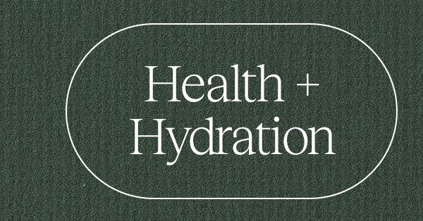 Health + Hydration