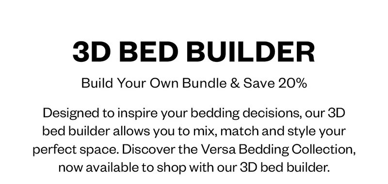 3D Bed Builder: Build your own bundle & save 20%