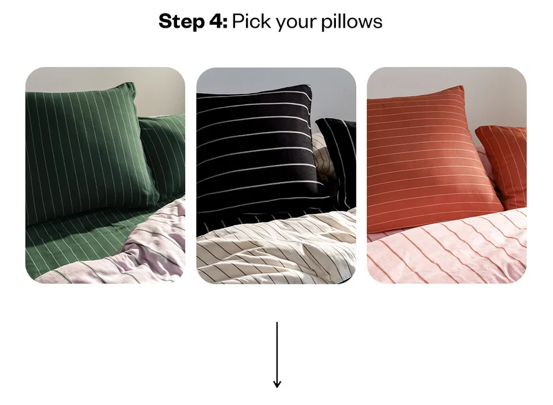 Step 4: Pick your pillows