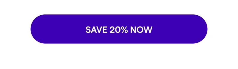 Save 20% Now