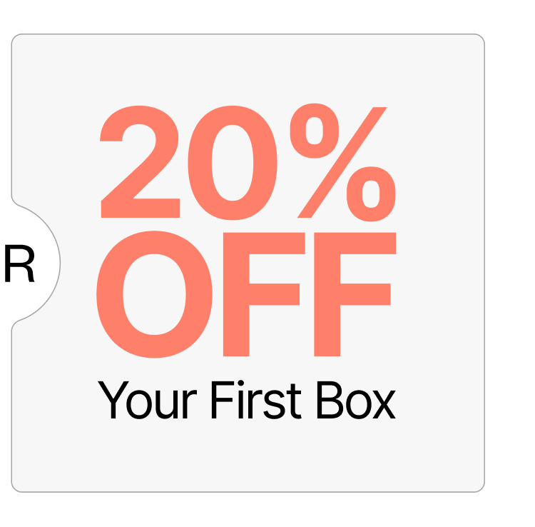 20% OFF Your First Box