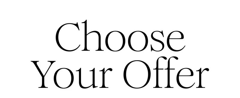 Choose Your Offer