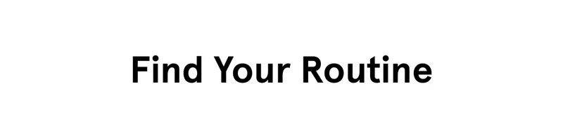 Find Your Routine